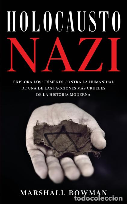 books: Holocausto Nazi - Explora los Cr&iacute;menes contra la Humanidad de una de las Facciones m&aacute;s Crueles de la