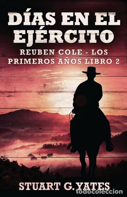 Libri: D&iacute;as En El Ej&eacute;rcito - Jos&eacute; Gregorio V&aacute;squez Salazar,Stuart G. Yates