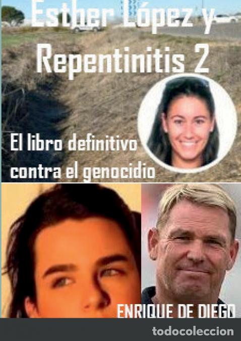 books: Esther L&oacute;pez y Repentinitis 2 - El libro definitivo contra el genocidio - Enrique de Diego Villagran
