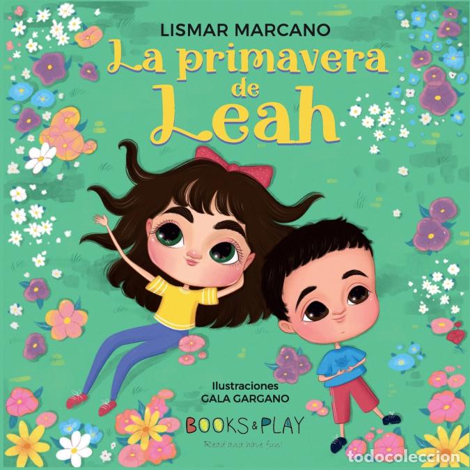 B&uuml;cher: La Primavera de Leah - Lismar Marcano,Gala Gargano