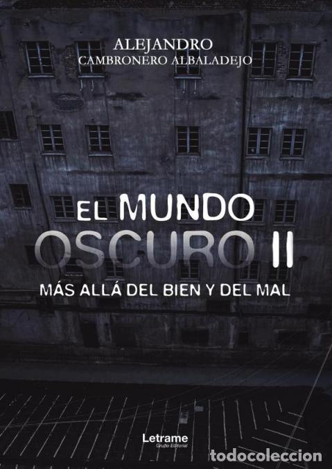Libri: El mundo oscuro II. M&aacute;s all&aacute; del bien y del mal - Alejandro Cambronero Albaladejo