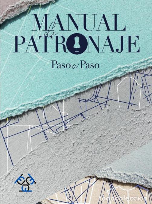 books: Manual de patronaje - Paso a paso - Ana Lucrecia De Le&oacute;n Garc&iacute;a