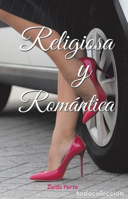 Libros: Religiosa Y Rom&aacute;ntica - Zaida Porto