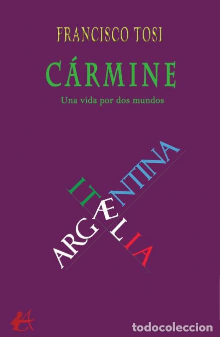 books: C&aacute;rmine - Una vida por dos mundos - Francisco Tosi