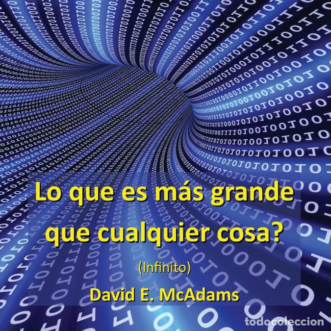 Libri: Lo que es m&aacute;s grande que cualquier cosa? - Infinito - David E. McAdams