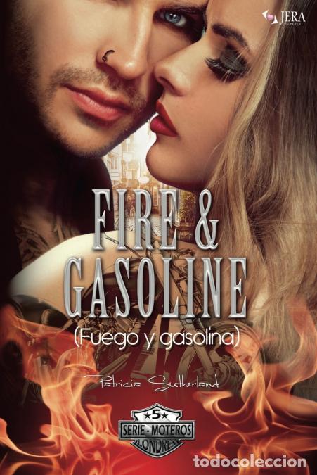 Libri: Fire & Gasoline (Fuego y gasolina) - Patricia Sutherland