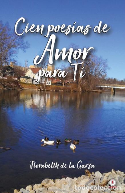 Libri: Cien poes&iacute;as de amor para ti - Florabelth De La Garza