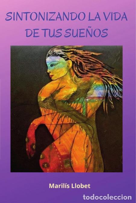 B&uuml;cher: Sintonizando la vida de tus sue&ntilde;os - Maril&iacute;s Llobet