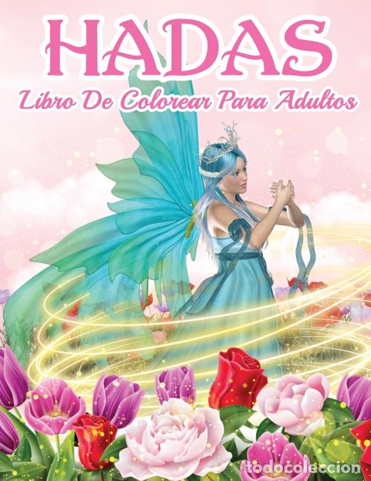 Libri: Libro De Hadas Para Colorear - Hermoso Libro De Hadas Para Colorear Para Hombres Y Mujeres Con Dise&ntilde;
