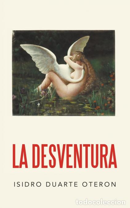 Livres: La desventura - Isidro Duarte Oteron