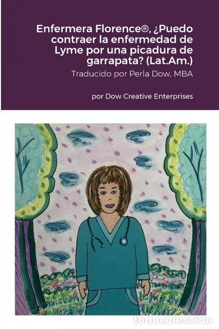 B&uuml;cher: Enfermera Florence&reg;, &iquest;Puedo contraer la enfermedad de Lyme por una picadura de garrapata? (Latinoam&eacute;