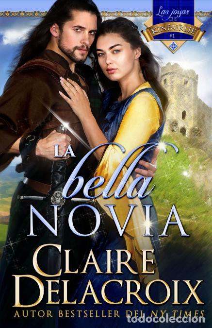 B&uuml;cher: La bella novia - Claire Delacroix,Lauren Izquierdo
