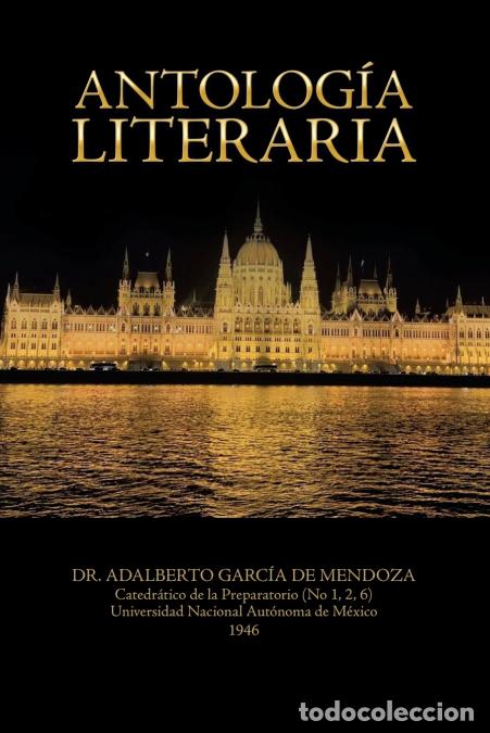 Libros: Antolog&iacute;a Literaria - DrAdalberto Garc&iacute;a de Mendoza,Dr. Adalberto Garc&iacute;a de Mendoza