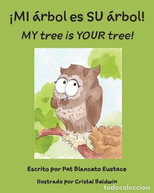 Libri: &iexcl;MI &aacute;rbol es SU &aacute;rbol! / MY tree is YOUR tree! (Spanish and English Edition) - Cristal Baldwin,Pat B