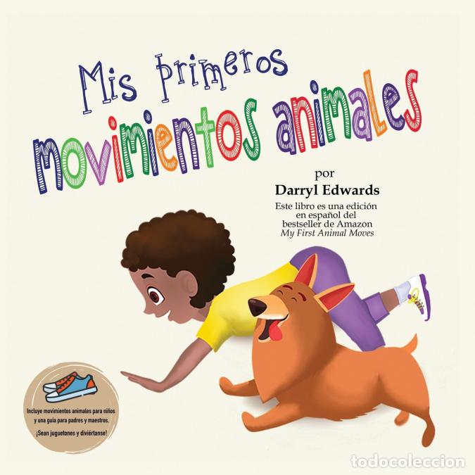 B&uuml;cher: Mis primeros movimientos animales - Un libro infantil para incentivar a los ni&ntilde;os y a sus padres a m