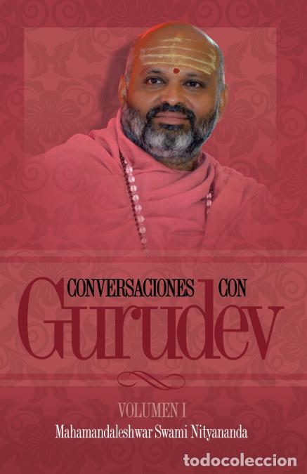 Libri: Conversaciones con Gurudev - Volumen 1: Vol - Swami Nityananda