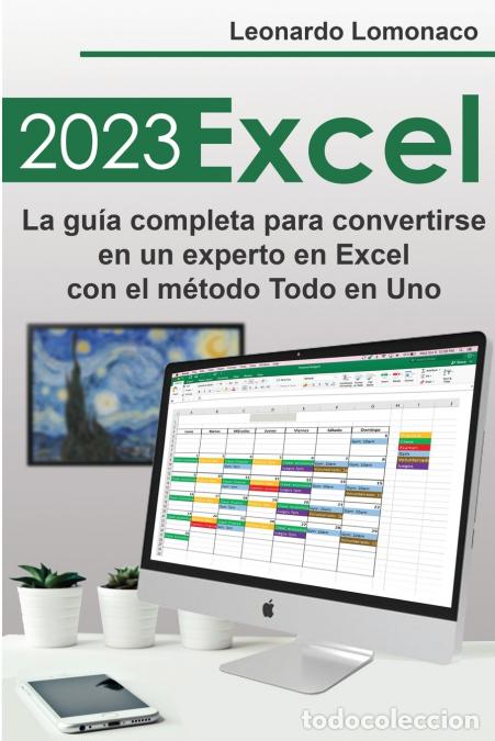 B&uuml;cher: Excel 2023 - La gu&iacute;a completa para convertirse en un experto en Excel con el m&eacute;todo Todo en Uno - Le