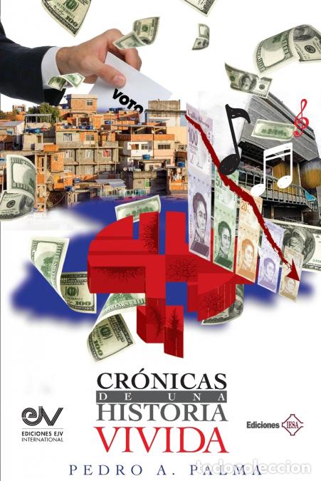 Livros: CR&Oacute;NICAS DE UNA HISTORIA VIVIDA - Pedro A. PALMA