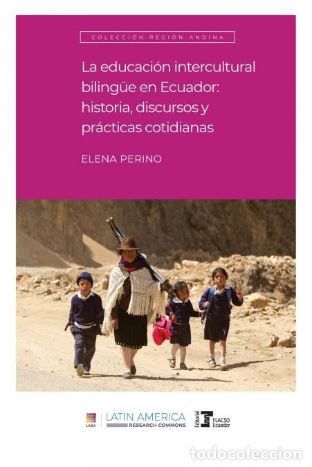 Libri: La educaci&oacute;n intercultural biling&uuml;e en Ecuador - Historia, discursos y pr&aacute;cticas cotidianas - Elena