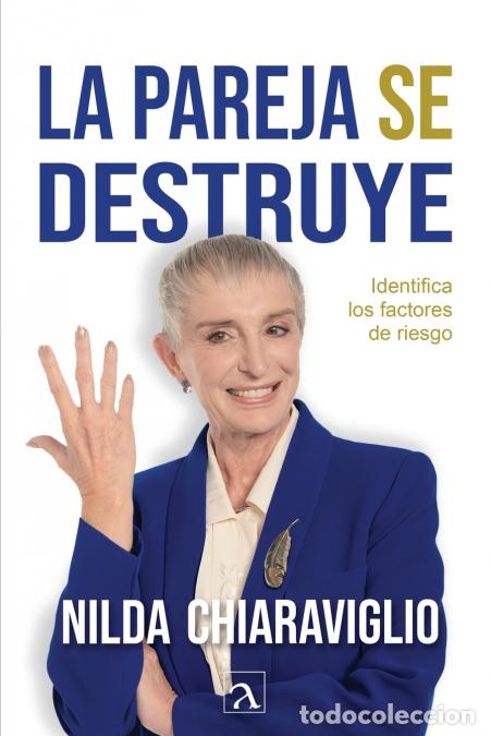 Libri: La pareja se destruye - Nilda Chiaraviglio