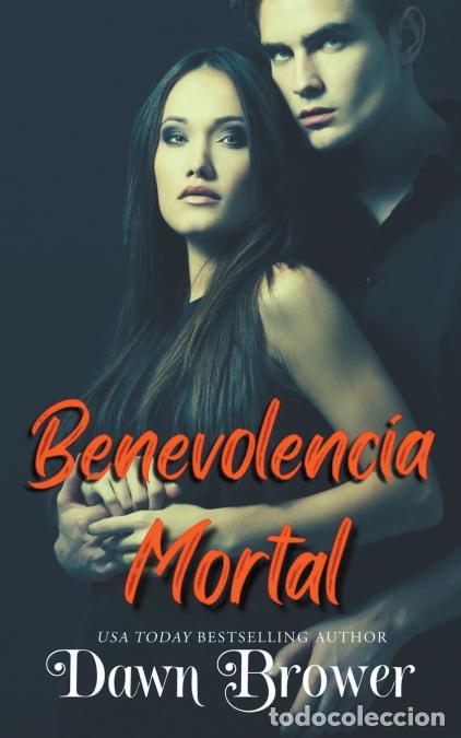 Livres: Benevolencia Mortal - Dawn Brower
