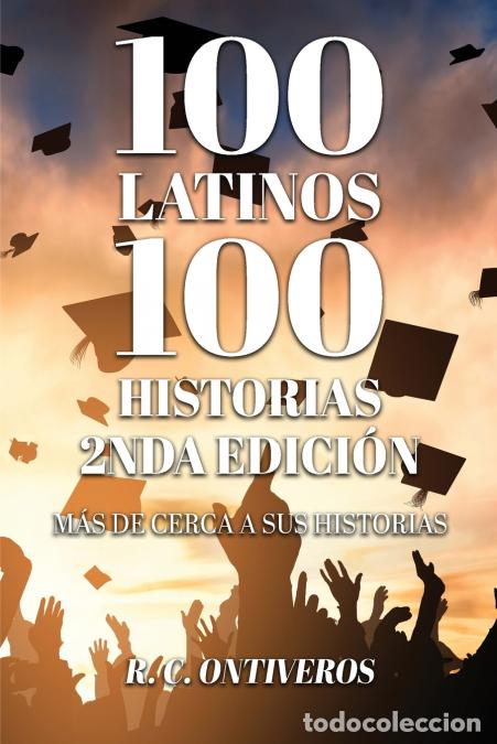 Libri: 100 Historias 2nda Edici&oacute;n M&aacute;s de cerca a sus historias - R.C. Ontiveros