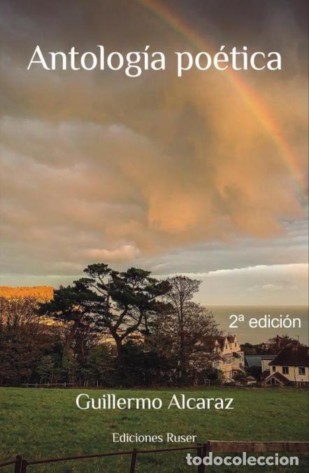 Libri: Antolog&iacute;a Po&eacute;tica - Guillermo Alcaraz