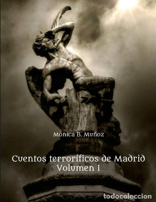 B&uuml;cher: Pilar - Cuentos terror&iacute;ficos de Madrid I - M&oacute;nica B. Mu&ntilde;oz