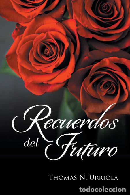 Libros: Recuerdos Del Futuro - Thomas NUrriola,Thomas N. Urriola