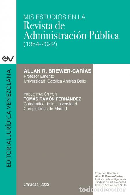 B&uuml;cher: MIS ESTUDIOS EN LA REVISTA DE ADMINISTRACI&Oacute;N P&Uacute;BLICA (1964-2022) - BREWER-CAR&Iacute;AS