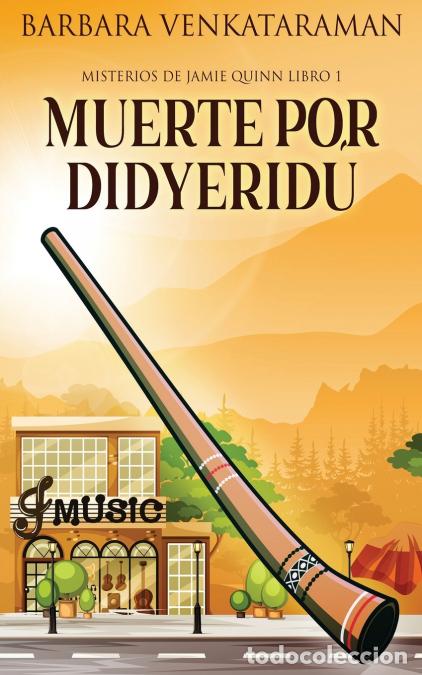 Libros: Muerte por didyerid&uacute; - Marina Mi&ntilde;ano Moreno,Barbara Venkataraman