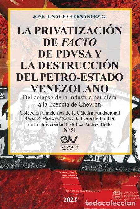 Libri: LA PRIVATIZACI&Oacute;N DE FACTO DE PDVSA Y LA DESTRUCCI&Oacute;N DEL PETRO-ESTADO VENEZOLANO. Del colapso de la