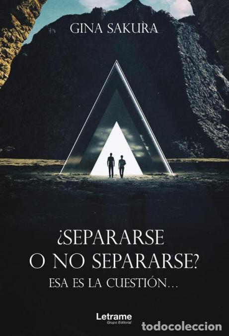 Libri: &iquest;Separarse o no separarse? Esa es la cuesti&oacute;n... - Gina Sakura