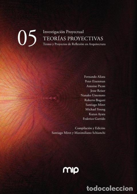 B&uuml;cher: 05. Teorias Proyectivas - Sistemas de textos y proyectos de reflexi&oacute;n en Arquitecturta - Antoine Pic
