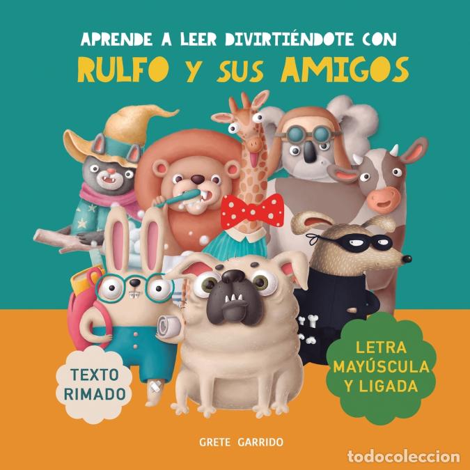 B&uuml;cher: Aprende a leer divirti&eacute;ndote con Rulfo y sus amigos - Con letra may&uacute;scula y ligada. Texto rimado. Li