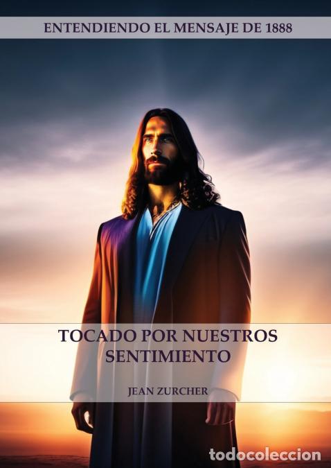 Libri: Tocado por Nuestros Sentimientos - (Pioneros Adventistas, La Cruz de Cristo, Cristolog&iacute;a Adventista