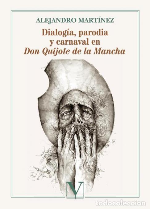 Livros: Dialog&iacute;a, parodia y carnaval en Don Quijote de la Mancha - Alejandro Mart&iacute;nez