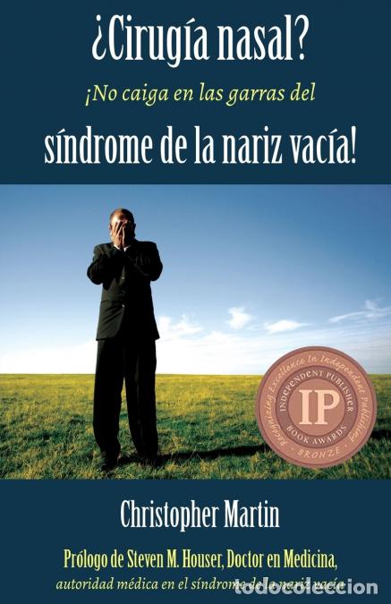 Livres: &iquest;Cirug&iacute;a nasal? &iexcl;No caiga en las garras del s&iacute;ndrome de la nariz vac&iacute;a! - Christopher Martin,Steven