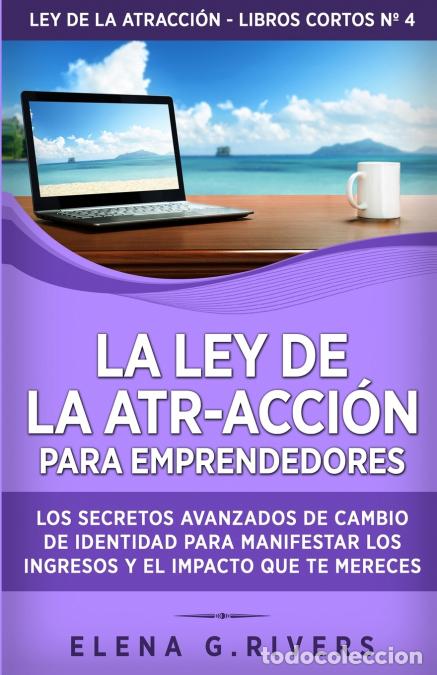 Libri: La ley de la atr-acci&oacute;n para emprendedores - Los secretos avanzados de cambio de identidad para mani