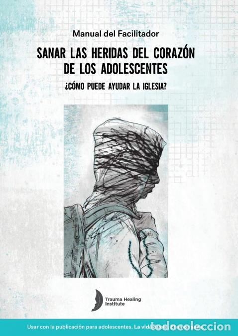 Libros: Spanish Healing Teens? Wounds of Trauma Facilitator Guide - Margi McCombs,James Covey,Kalyn Lantz