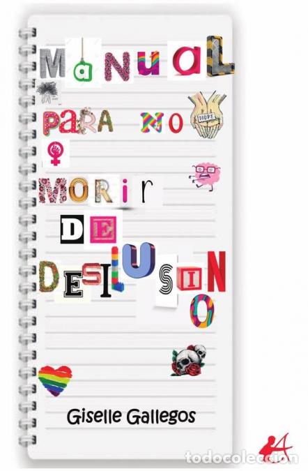 Libri: Manual para no morir de desilusi&oacute;n - Giselle Gallegos