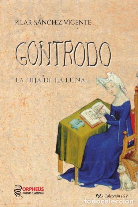 Libri: Gontrodo, la hija de la Luna (2&ordf; Edici&oacute;n) - Pilar S&aacute;nchez Vicente
