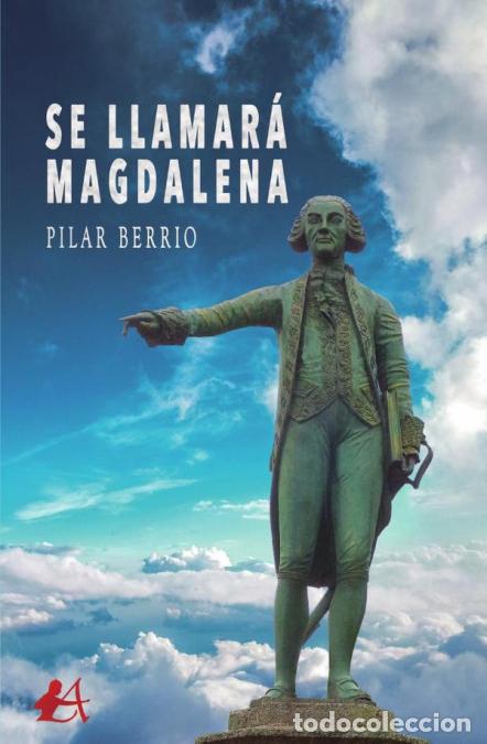 Livros: Se llamar&aacute; Magdalena - Pilar Berrio