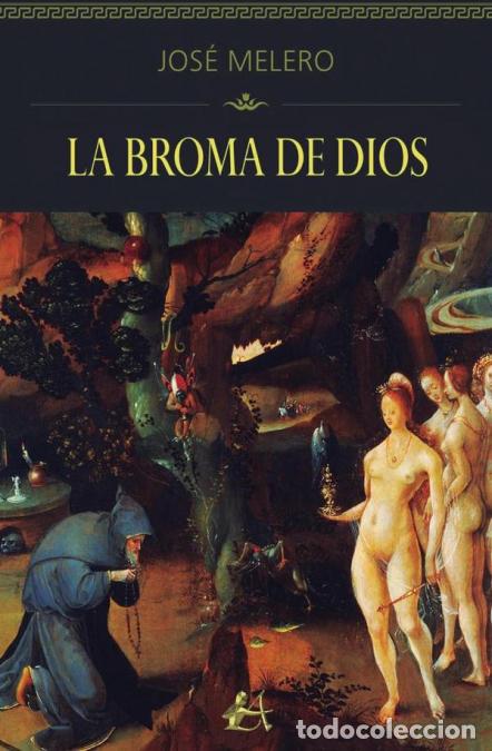 Livros: La broma de Dios - Jos&eacute; Melero
