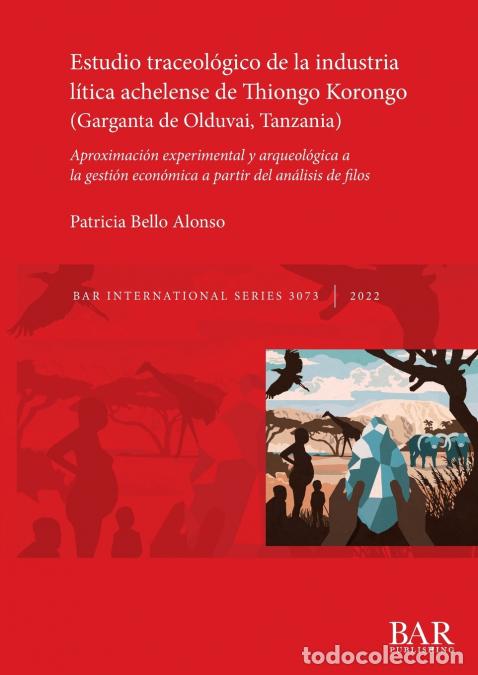 Libri: Estudio traceol&oacute;gico de la industria l&iacute;tica achelense de Thiongo Korongo (Garganta de Olduvai, Tanza