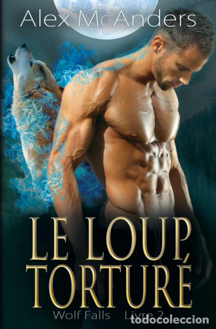 Livres: Lobo atormentado - Un romance de hombres lobo - Alex (Shifter) McAnders