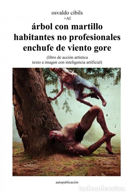 B&uuml;cher: &aacute;rbol con martillo habitantes no profesionales enchufe de viento gore - (libro de acci&oacute;n art&iacute;stica t