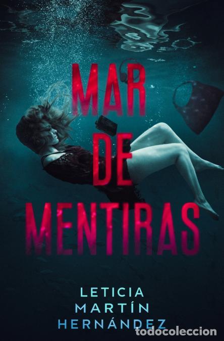 Libri: Mar de mentiras - Leticia Mart&iacute;n Hern&aacute;ndez
