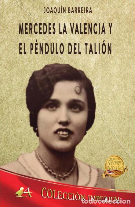 Libri: Mercedes La Valencia y el p&eacute;ndulo del Tali&oacute;n - Joaqu&iacute;n Barreira