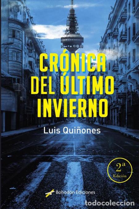 Libri: Cr&oacute;nica del &uacute;ltimo invierno (2&ordf; Ed.) - Luis Qui&ntilde;ones Cervantes